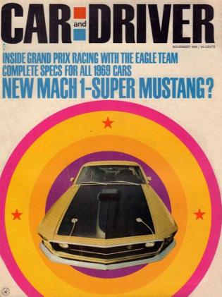 CAR & DRIVER 1968 NOV - MUSTANG 428 MACH 1, GURNEY